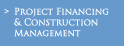 Financing and Construction Management